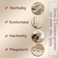 Vorteile im Überblick: Werthaltige, komfortable, nachhaltige & pflegeleichte Stores und Scheibengardinen von atelier alles-Spitze.